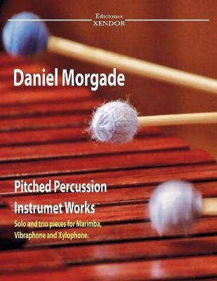 Daniel Morgade's pitched percussion instruments works - Daniel Morgade