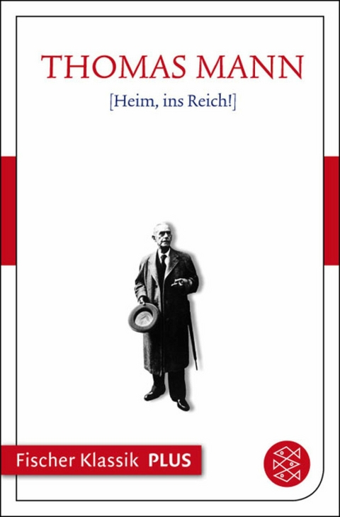 Heim, ins Reich! -  Thomas Mann