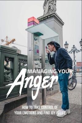 Managing Your Anger