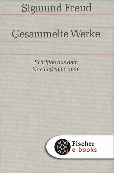 Schriften aus dem Nachla&szlig; 1892-1938 - Sigmund Freud
