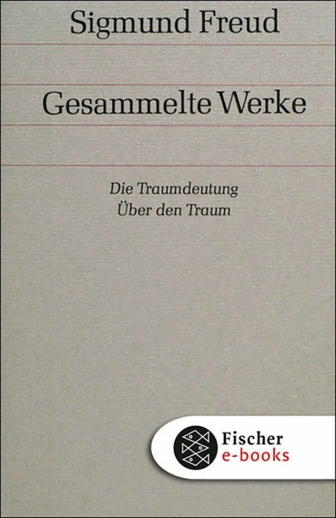 Die Traumdeutung / &Uuml;ber den Traum - Sigmund Freud