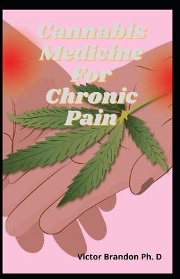 Cannabis Medicine For Chronic Pain