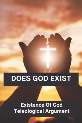 Does God Exist - Jayme Roedel