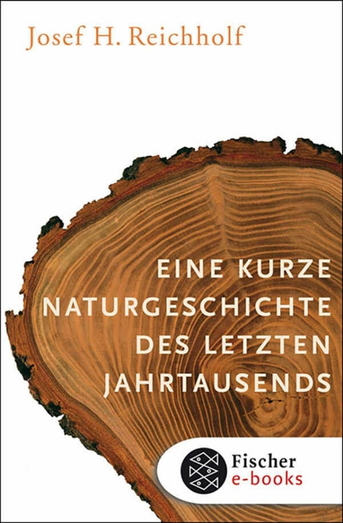 Eine kurze Naturgeschichte des letzten Jahrtausends - Josef H. Reichholf