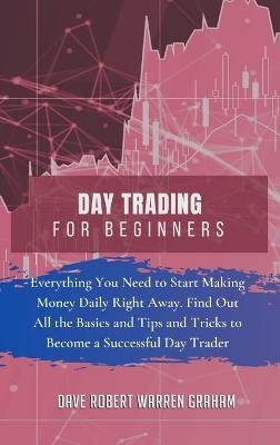 Day Trading for Beginners - Dave Robert Graham Warren