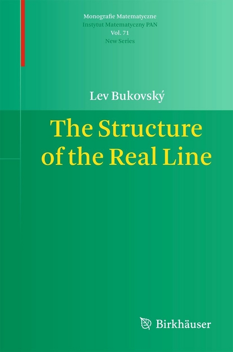 The Structure of the Real Line - Lev Bukovsk&yacute;
