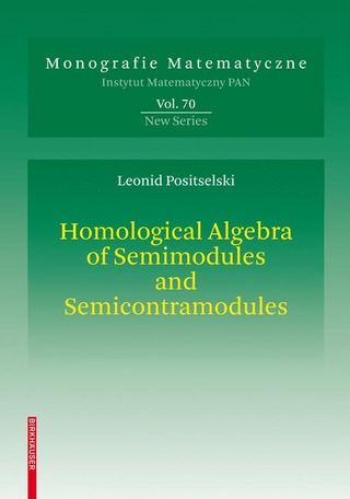 Homological Algebra of Semimodules and Semicontramodules