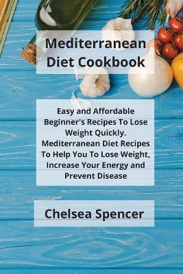 Mediterranean Diet Cookbook - Chelsea Spencer