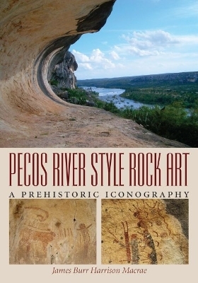 Pecos River Style Rock Art - James Burr Harrison MacRae