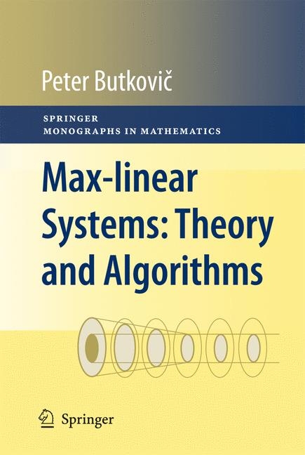 Max-linear Systems: Theory and Algorithms -  Peter Butkovič