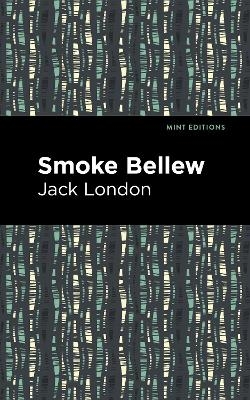 Smoke Bellew - Jack London