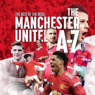 The A - Z of Manchester United FC