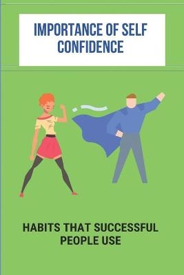 Importance Of Self Confidence - Franklyn Gianikas