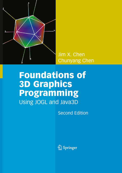 Foundations of 3D Graphics Programming -  Chunyang Chen,  Jim X. Chen