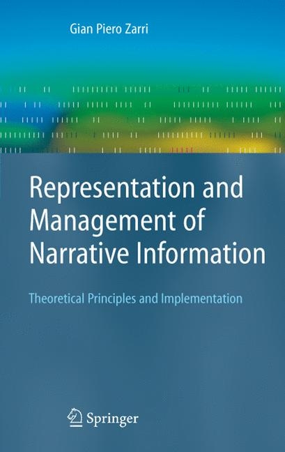Representation and Management of Narrative Information - Gian Piero Zarri