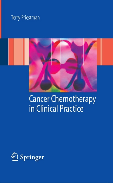 Cancer Chemotherapy in Clinical Practice - Terrence Priestman