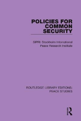 Policies for Common Security -  Stockholm International Peace Research Institute (SIPRI)