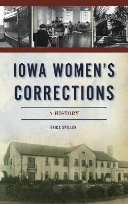 Iowa Women's Corrections - Erica Spiller