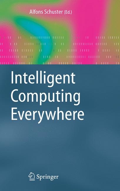 Intelligent Computing Everywhere - 