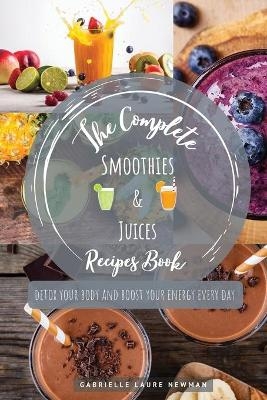 The Complete Smoothies & Juices Recipes Book