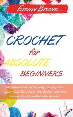 Crochet for Absolute Beginners