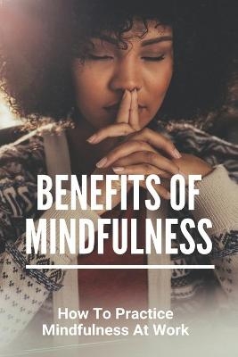 Benefits Of Mindfulness