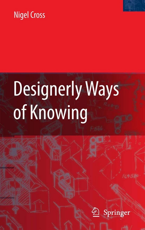 Designerly Ways of Knowing -  Nigel Cross