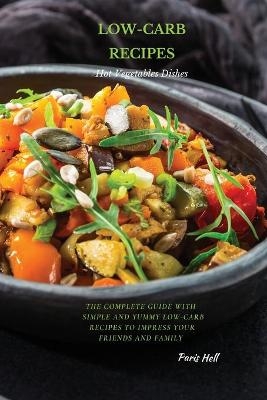 LOW-CARB RECIPES Hot Vegetable Dishes - Paris Hell