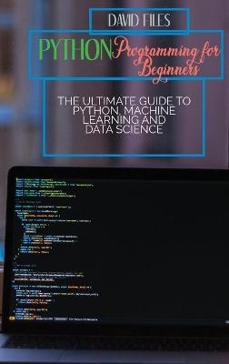 Python Programming for Beginners - David Files