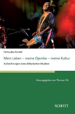 Mein Leben - meine Djembe - meine Kultur - Famoudou Konat&eacute;