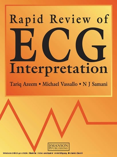Rapid Review of ECG Interpretation -  Tariq Azeem,  Nilesh Samani,  Michael Vassallo