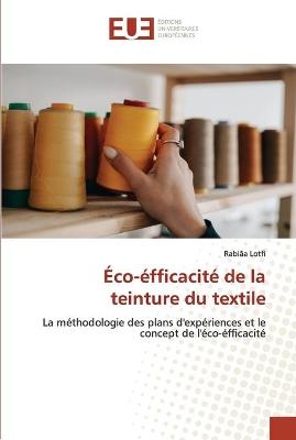 &Eacute;co-&eacute;fficacit&eacute; de la teinture du textile - Rabi&acirc;a Lotfi