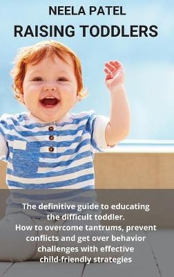 Raising Toddlers - Neela Patel