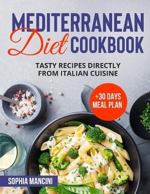 Mediterranean Diet Cookbook - Sophia Mancini