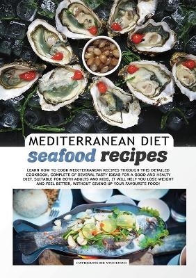Mediterranean Diet Seafood Recipes - Catherine de Vincenzo