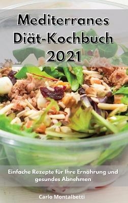 Mediterranes Diät-Kochbuch 2021
