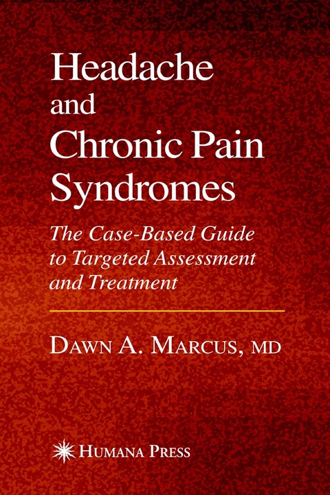 Headache and Chronic Pain Syndromes - Dawn A. Marcus