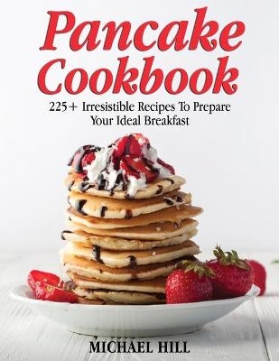 Pancake Cookbook - Michael Hill
