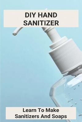 DIY Hand Sanitizer