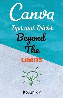 Canva Tips and Tricks Beyond The Limits