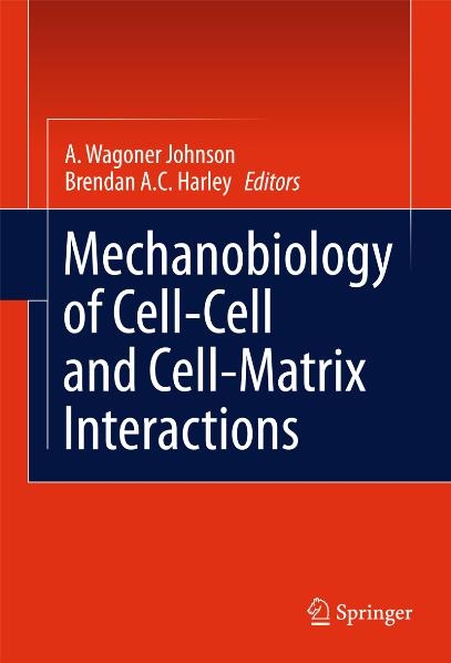 Mechanobiology of Cell-Cell and Cell-Matrix Interactions - 
