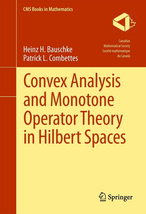 Convex Analysis and Monotone Operator Theory in Hilbert Spaces - Heinz H. Bauschke, Patrick L. Combettes