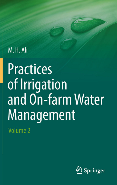 Practices of Irrigation & On-farm Water Management: Volume 2 - Hossain Ali