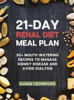 21-Day Renal Diet Meal Plan - Susan Crowford