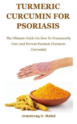 Turmeric Curcumin For psoriasis