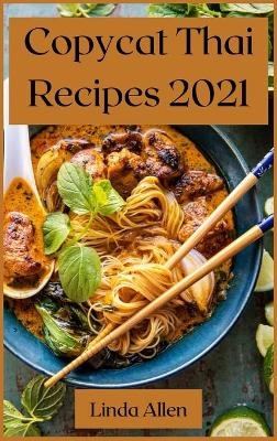 Copycat Thai Recipes 2021 - Linda Allen