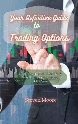 Your Definitive Guide to Trading Options