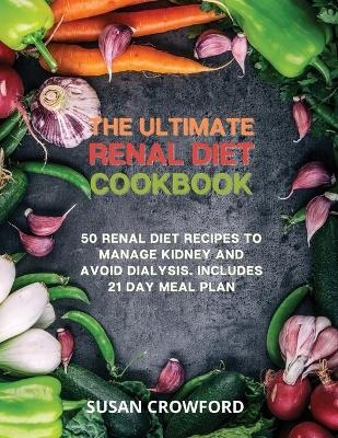 The Ultimate Renal Diet Cookbook