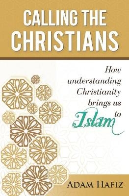 Calling the Christians - Adam Hafiz