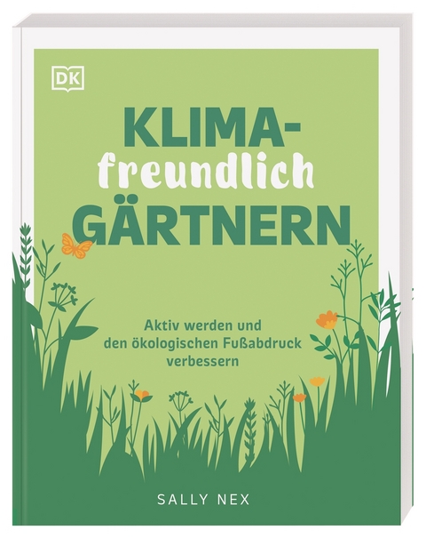 Klimafreundlich g&auml;rtnern - Sally Nex